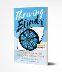 book cover of Thriving Blind by Kristin Smedley