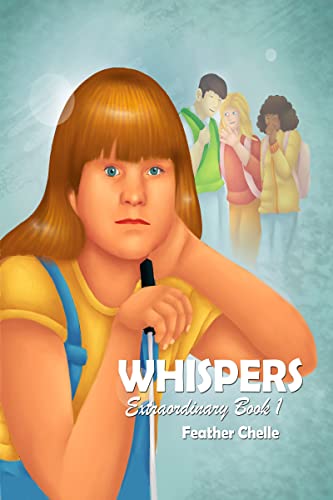 Feather Chelle, Whispers: Extraordinary Book 1 book cover